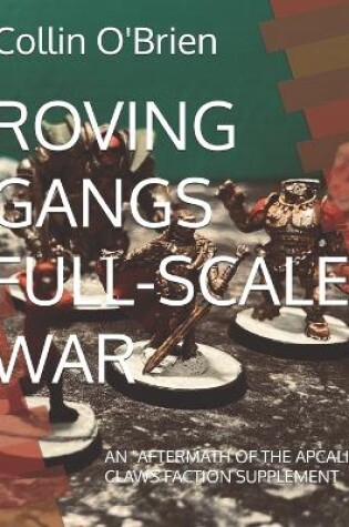 Cover of Roving Gangs Full-Scale War