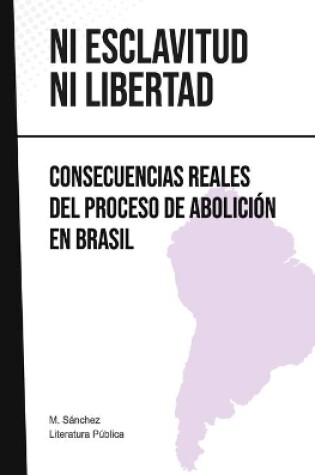 Cover of Ni esclavitud ni libertad