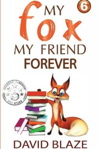 Cover of My Fox, My Friend Forever