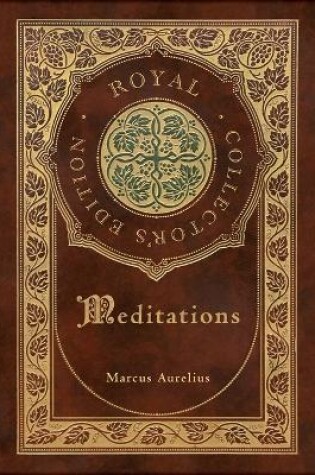Cover of Meditations (Royal Collector's Edition) (Case Laminate Hardcover with Jacket)