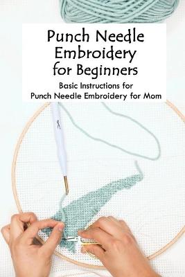 Book cover for Punch Needle Embroidery for Beginners