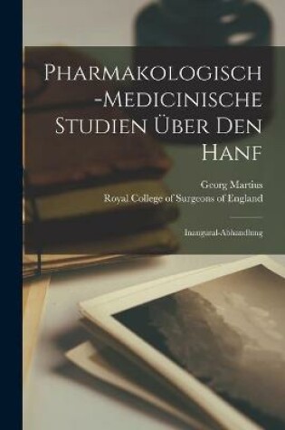 Cover of Pharmakologisch-medicinische Studien UEber Den Hanf