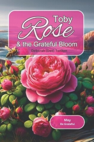 Cover of Toby Rose and the Grateful Bloom