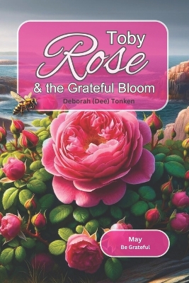 Book cover for Toby Rose and the Grateful Bloom