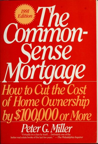 Book cover for Common-Sense Mortgage, How to Cut the Cost of Home Ownership by $100,000 or More