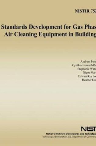 Cover of Standards Development for Gas Phase Air Cleaning Equipment in Buildings