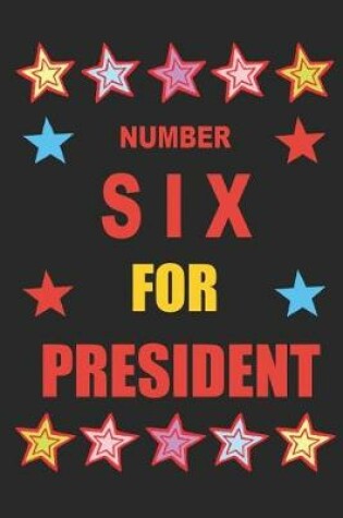 Cover of Number Six for President