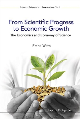 Cover of From Scientific Progress To Economic Growth: The Economics And Economy Of Science