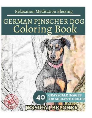 Book cover for German Pinscher Dog Coloring Book for Adults Relaxation Meditation Blessing