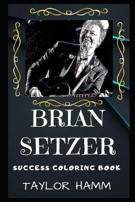 Cover of Brian Setzer Success Coloring Book