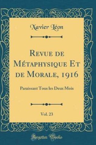 Cover of Revue de Metaphysique Et de Morale, 1916, Vol. 23