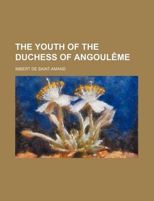 Book cover for The Youth of the Duchess of Angouleme