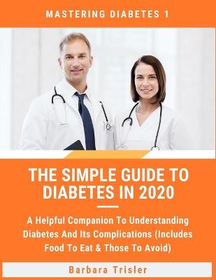 Cover of The Simple Guide To Diabetes In 2020