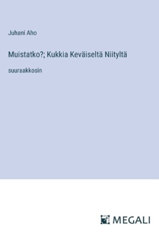 Cover of Muistatko?; Kukkia Kev�iselt� Niitylt�