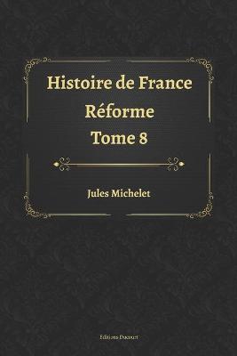 Book cover for Histoire de France Tome 8