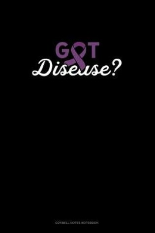 Cover of Got Disease?