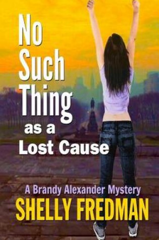 Cover of No Such Thing as a Lost Cause