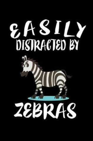 Cover of Easily Distracted By Zebras