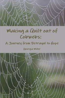 Book cover for Making a Quilt Out of Cobwebs