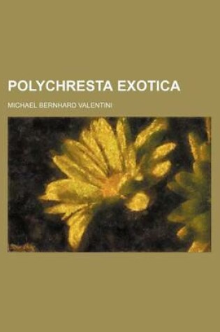 Cover of Polychresta Exotica