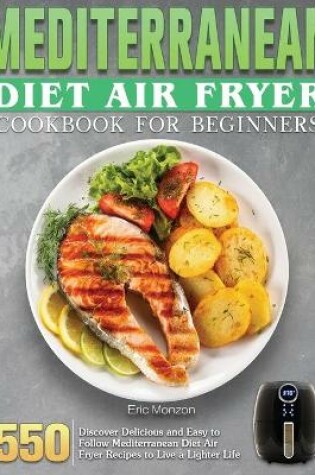 Cover of Mediterranean Diet Air Fryer Cookbook For Beginners