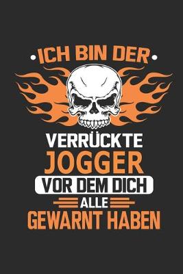 Book cover for Ich bin der verruckte Jogger vor dem dich alle gewarnt haben