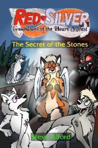 Cover of RedSilver: Guardians of the Heart Forest - The Secret of the Stones