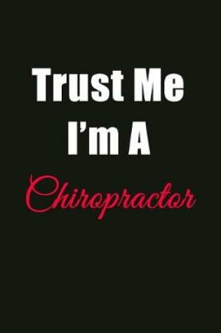 Cover of Trust Me I'm a Chiropractor