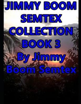 Book cover for Jimmy Boom Semtex Collection Book 3