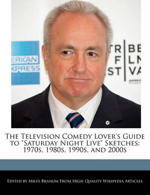 Book cover for The Television Comedy Lover's Guide to Saturday Night Live Sketches