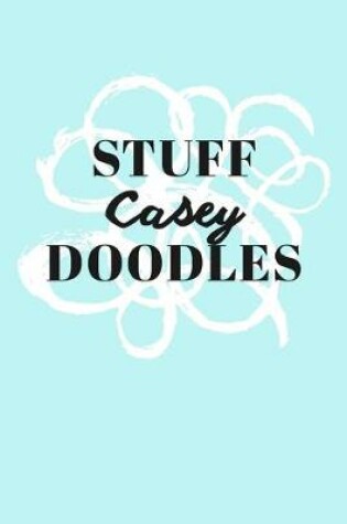 Cover of Stuff Casey Doodles