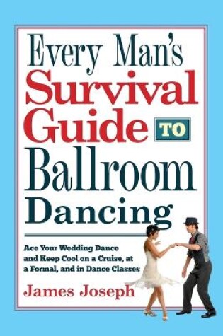 Cover of Every Man's Survival Guide to Ballroom Dancing