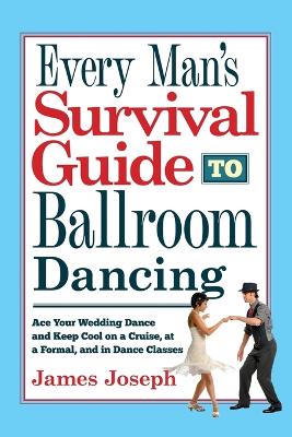 Book cover for Every Man's Survival Guide to Ballroom Dancing