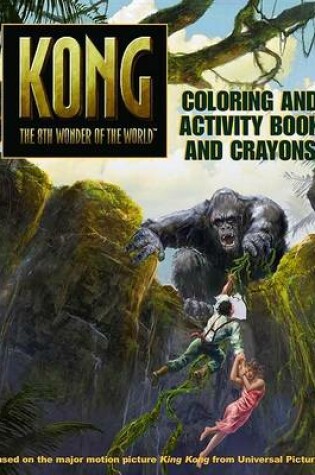 Cover of King Kong Coloring and Activity Book and Crayons
