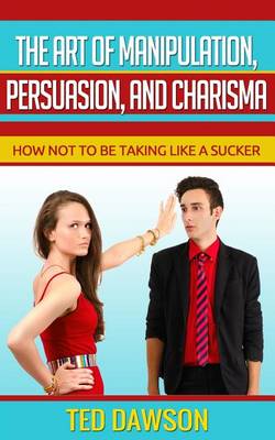 Book cover for The Art of Manipulation, persuasion, and Charisma