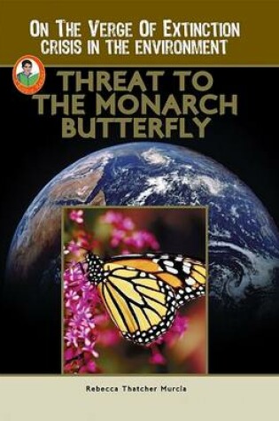 Cover of Threat to the Monarch Butterfly