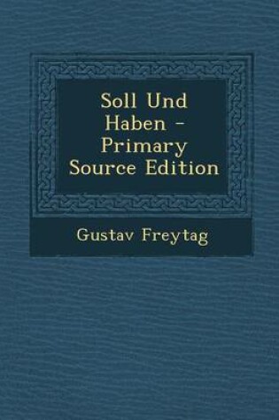 Cover of Soll Und Haben - Primary Source Edition