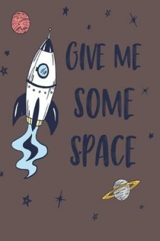 Cover of Give me some space