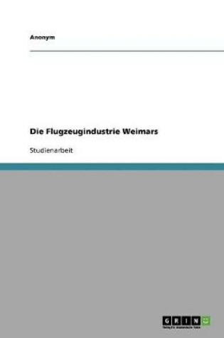 Cover of Die Flugzeugindustrie Weimars