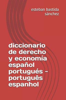 Book cover for diccionario de derecho y economia espanol portugues - portugues espanhol