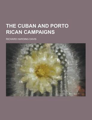 Book cover for The Cuban and Porto Rican Campaigns