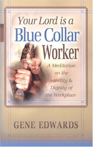 Book cover for Your Lord Is a Blue Collar Worker