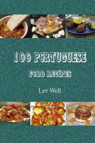 Cover of 100 Portuguese Food Recipes