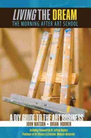Cover of Living the Dream: The Morning After Art School