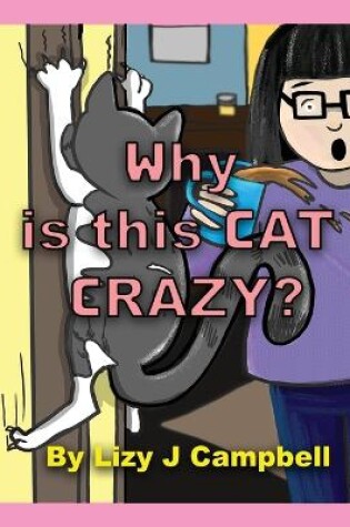 Cover of Why is this Cat Crazy?