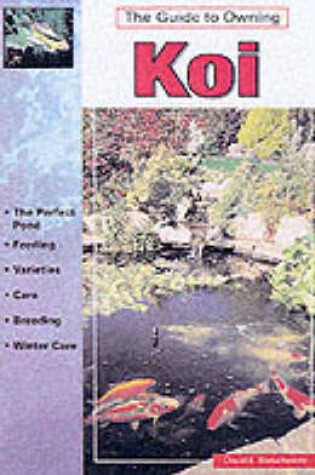 Cover of The Guide to Owning Koi