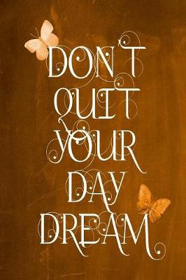 Book cover for Chalkboard Journal - Don't Quit Your Daydream (Orange)