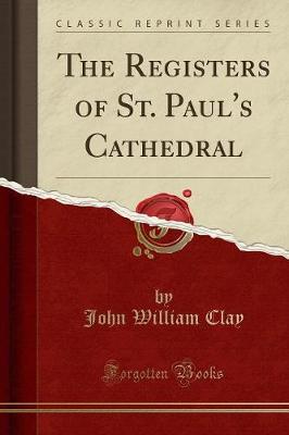 Book cover for The Registers of St. Paul's Cathedral (Classic Reprint)