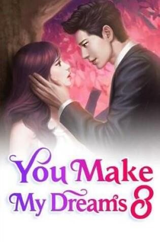 Cover of You Make My Dreams 8