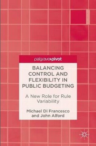 Cover of Balancing Control and Flexibility in Public Budgeting